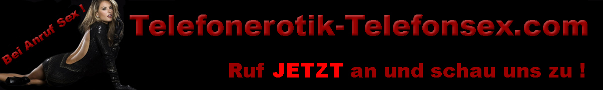 Bei Anruf Sex !